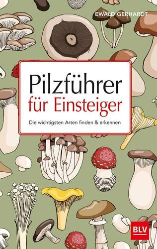 Pilzführer für einsteiger - einsteiger, |
