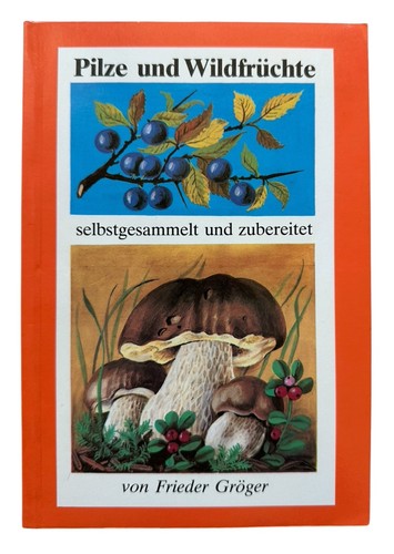 Pilze und wildfrüchte - und,